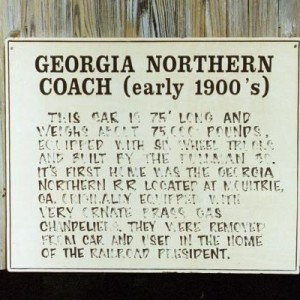 A sign on The Georgia Northern Coach #115, which is Now Gone. The Sign said: Georgia Northern Coach (early 1900's) This car is 75' (feet) long and wei