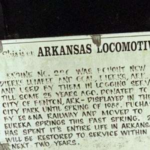 A sign by Locomotive #226 read: This is an Arkansas Locomotive Engine NO.226 was bought new by Dierks Lumber and Coal, Dierks, Ark., (1927) and used b